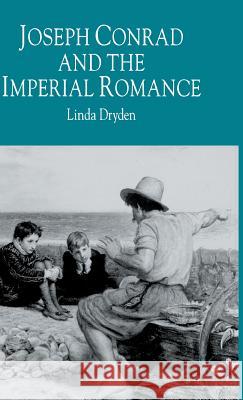 Joseph Conrad and the Imperial Romance Linda, Dr Dryden L. Dryden 9780333747155 Palgrave MacMillan - książka