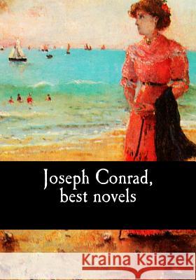 Joseph Conrad, best novels Conrad, Joseph 9781548321659 Createspace Independent Publishing Platform - książka