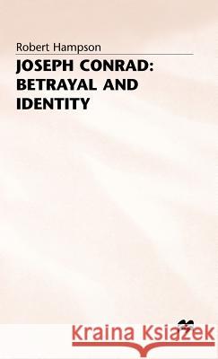 Joseph Conrad: Betrayal and Identity Robert Hampson 9780333457412 PALGRAVE MACMILLAN - książka