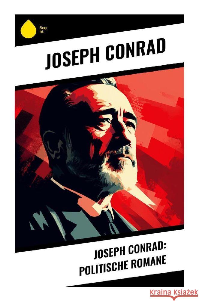 Joseph Conrad: Politische Romane Conrad, Joseph 9788028345389 Sharp Ink - książka