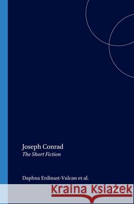 Joseph Conrad: The Short Fiction  9789042009608 Editions Rodopi B.V. - książka