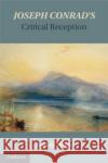 Joseph Conrad's Critical Reception John G. (University of North Texas) Peters 9781108798570 Cambridge University Press