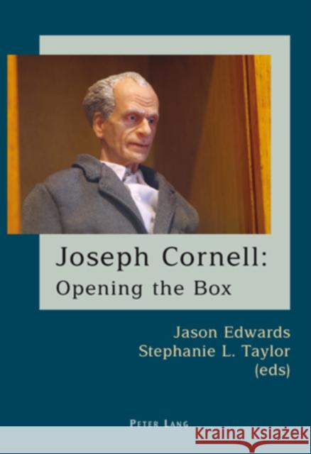 Joseph Cornell: Opening the Box Edwards, Jason 9783039110582 Verlag Peter Lang - książka