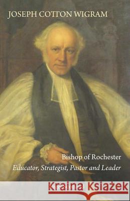 Joseph Cotton Wigram: Bishop of Rochester Nigel Scotland 9780852449646 Gracewing - książka