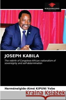 Joseph Kabila Herm Kipun 9786203685176 Our Knowledge Publishing - książka
