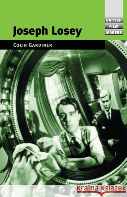 Joseph Losey Colin Gardner 9780719067839 Manchester University Press - książka