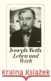 Joseph Roth - Leben und Werk Roth, Joseph Keel, Daniel Kampa, Daniel 9783257239836 Diogenes - książka