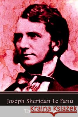 Joseph Sheridan Le Fanu - The Evil Guest Joseph Sheridan L 9781541247499 Createspace Independent Publishing Platform - książka
