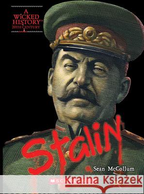 Joseph Stalin (a Wicked History) McCollum, Sean 9780531223550 Franklin Watts - książka