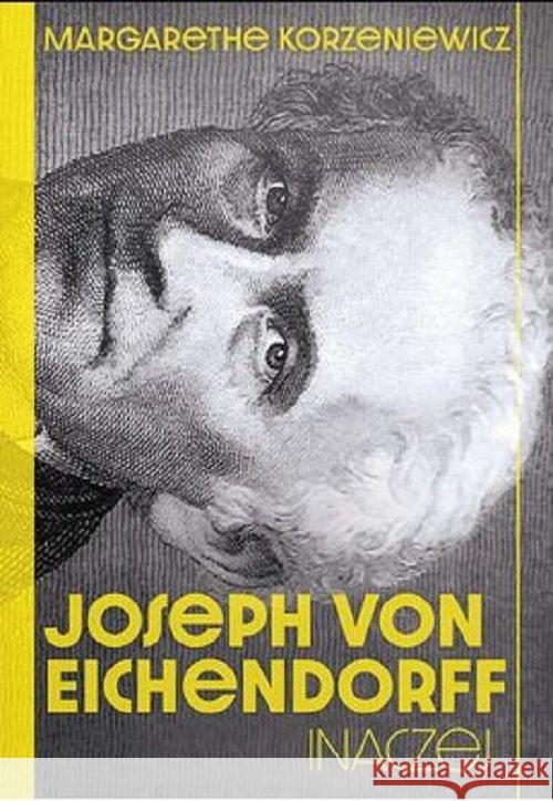 Joseph von Eichendorff. Inaczej Margarethe Korzeniewicz 9788365558367 Silesia Progress - książka