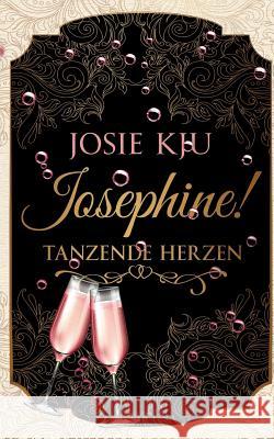 Josephine! - Tanzende Herzen Josie Kju 9783748191186 Books on Demand - książka