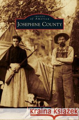 Josephine County Margaret LaPlante 9781531699871 History Press Library Editions - książka