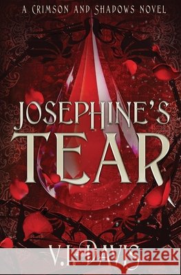 Josephine's Tear V. I. Davis 9781648396762 Oliver-Heber Books - książka
