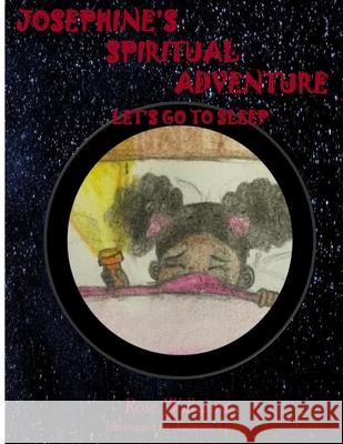 Josephine's Spiritual Adventure: Let's Go To Sleep Autumn Green Tiffanesha Williams Breanna Williams 9781979317184 Createspace Independent Publishing Platform - książka