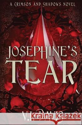 Josephine's Tear V. I. Davis 9781648396762 Oliver-Heber Books - książka