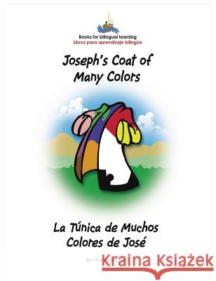 Joseph's Coat of Many Colors- La Tunica de Muchos Colores de Jose Grace Marie Swift Jose Trinidad 9780970327062 Dimensions - książka