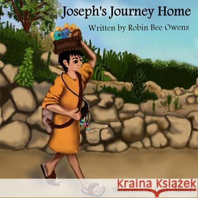 Joseph's Journey Home Robin Bee Owens 9780692675434 Inknbeans Press - książka