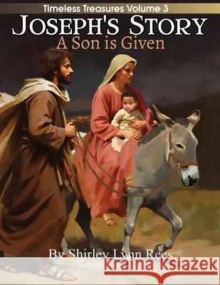 Joseph's Story: A Son Is Given Sergio Drummond Shirley Lynn Rees 9781733442565 First Century Believer Press - książka