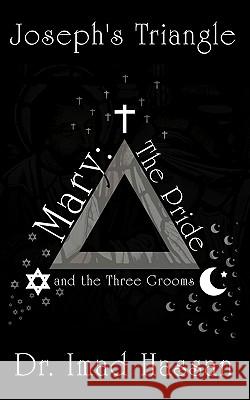 Joseph's Triangle: Mary: The Pride and the Three Grooms Hassan, Imad 9781449060831  - książka