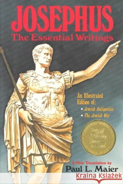 Josephus: The Essential Writings Josephus, Flavius 9780825429644 Kregel Academic & Professional - książka