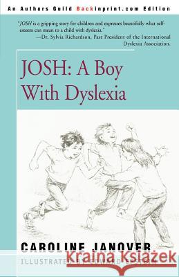 Josh: A Boy with Dyslexia Janover, Caroline 9780595313815 Backinprint.com - książka