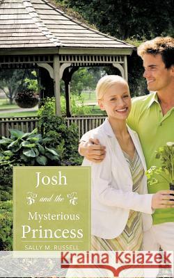 Josh and the Mysterious Princess Russell, Sally M. 9781463418588 Authorhouse - książka