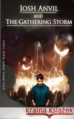 Josh Anvil and the Gathering Storm Bruce E. Arrington John R. Albers Yong Lin Tan 9780985388942 Pipe Dream Books - książka