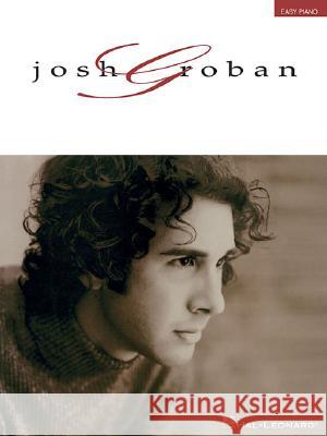 Josh Groban Josh Groban 9781423424659 Hal Leonard Publishing Corporation - książka