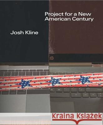 Josh Kline: Project for a New American Century Lew, Christopher Y. 9780300269796 Yale University Press - książka
