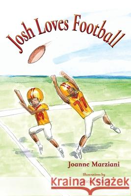 Josh Loves Football Joanne Marziani James Nuzum 9781736105306 Book Woman and Friends - książka