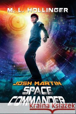 Josh Martin Space Commander M L Hollinger   9781590952825 TotalRecall Press - książka