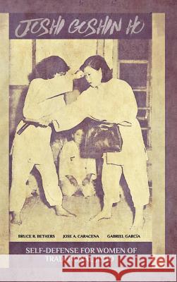 Joshi Goshin Ho, Self-Defense for women of traditional Judo Garcia, Gabriel 9780368501548 Blurb - książka