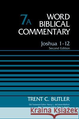 Joshua 1-12, Volume 7a: Second Edition 7 Butler, Trent C. 9780785252689 Thomas Nelson Publishers - książka