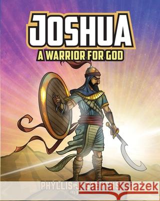 Joshua: A Warrior for God Stevens, Phyllis J. 9781947360747 Illumify Media Global - książka