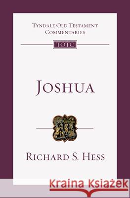 Joshua: An Introduction and Commentary Richard S. Hess 9780830842063 IVP Academic - książka