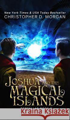 Joshua and the Magical Islands Christopher D. Morgan 9780994525789 Christopher Morgan - książka