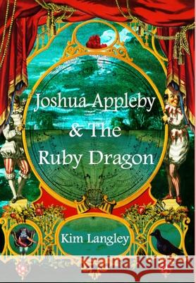 Joshua Appleby and the ruby dragon Kim Langley 9781838327750 Kim Langley - książka