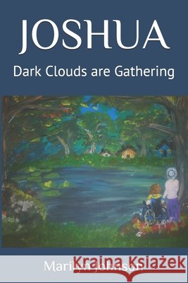 Joshua: Dark Clouds are Gathering Johnson, Marilyn C. 9798688526318 Independently Published - książka