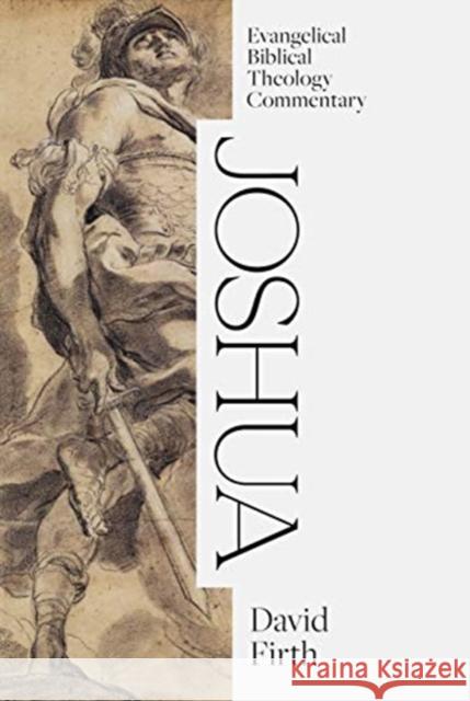 Joshua: Evangelical Biblical Theology Commentary David Firth 9781683594406 Lexham Press - książka