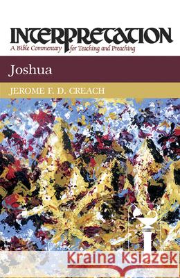 Joshua Interpretation Creach, Jerome F. D. 9780664238780 Westminster/John Knox Press,U.S. - książka
