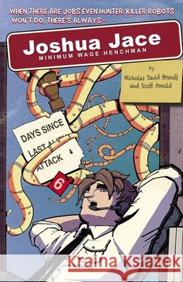 Joshua Jace: Minimum Wage Henchman Nicholas David Brandt, Sina Grace, Scott Arnold 9781939888747 Comicmix LLC - książka