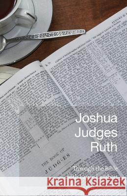 Joshua Judges Ruth Lance Lambert 9781683891239 Lance Lambert Ministries, Inc - książka