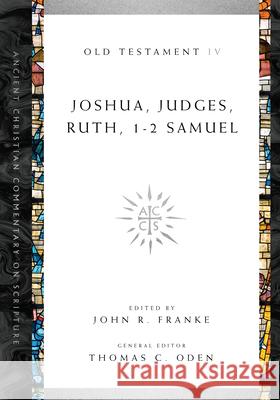 Joshua, Judges, Ruth, 1-2 Samuel Franke, John R. 9780830843398 SPCK - książka