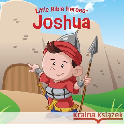 Joshua, Little Bible Heroes Board Book B&h Kids Editorial 9781535954358 B&H Publishing Group - książka