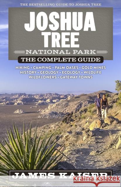 Joshua Tree National Park: The Complete Guide James Kaiser 9781940754550 Destination Press - książka