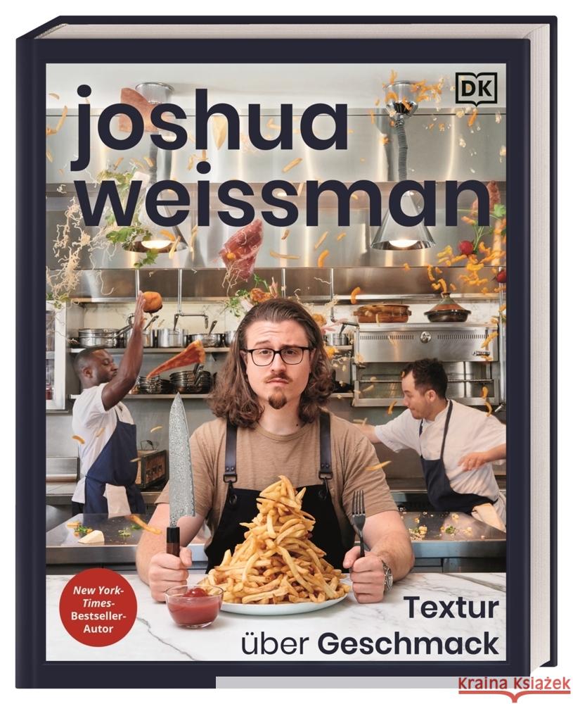 Joshua Weissman: Textur über Geschmack Weissman, Joshua 9783831048182 Dorling Kindersley Verlag - książka