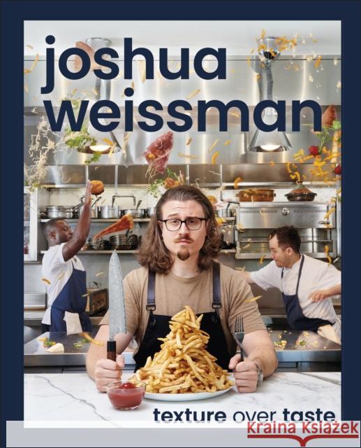 Joshua Weissman: Texture Over Taste Joshua Weissman 9780744063509 DK - książka