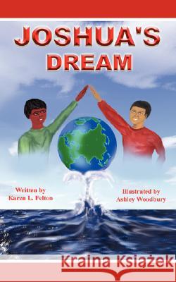 Joshua's Dream Karen Felton 9781434337733 Authorhouse - książka
