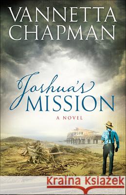 Joshua's Mission: Volume 2 Chapman, Vannetta 9780736956055 Harvest House Publishers - książka