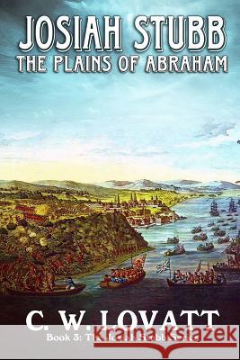 Josiah Stubb: Plains of Abraham C W Lovatt 9781907954719 Wild Wolf Publishing - książka